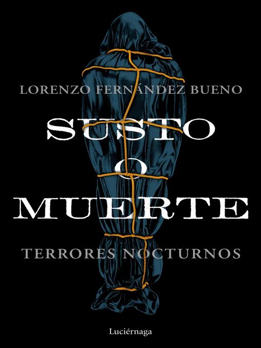 Title details for Susto o muerte by Lorenzo Fernández Bueno - Available